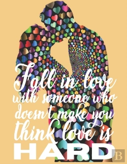 Bertrand.pt - Fall In Love With Someone Who Doesn'T Make You Think Love Is Hard