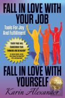 Fall In Love With Your Job, Fall In Love With Yourself