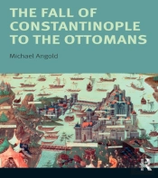 Fall Of Constantinople To The Ottomans