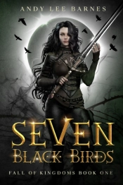 Fall Of Kingdoms: Seven Black Birds