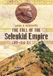 Fall Of Seleukid Empire 187-75 Bc