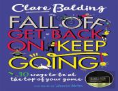 Fall Off, Get Back On, Keep Going