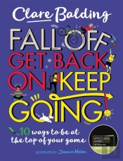 Fall Off, Get Back On, Keep Going
