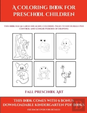 Fall Preschool Art (A Coloring Book For Preschool Children)