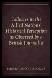 Fallacies In The Allied Nations' Historical Perception As Observed By A British Journalist