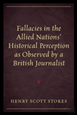 Bertrand.pt - Fallacies In The Allied Nations' Historical Perception As Observed By A British Journalist