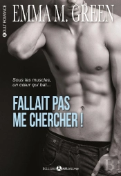 Fallait Pas Me Chercher ! Tome 1