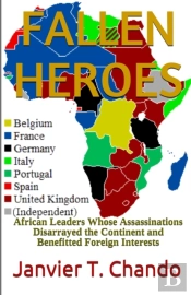 Fallen Heroes: African Leaders Whose Ass