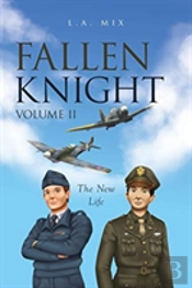Fallen Knight Volume Ii The New Life