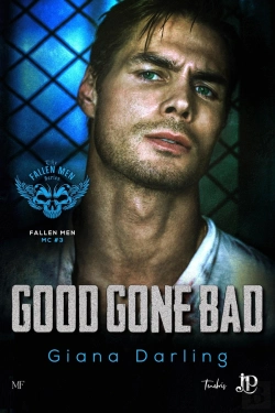 Bertrand.pt - Fallen Men Mc Tome 3 : Good Gone Bad