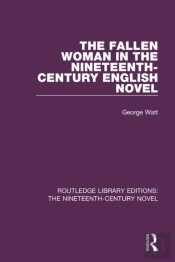 Fallen Woman In The Nineteenth-Century English Novel