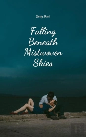 Falling Beneath Mistwoven Skies