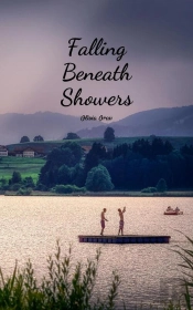 Falling Beneath Showers