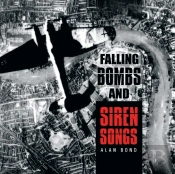Falling Bombs And Siren Songs