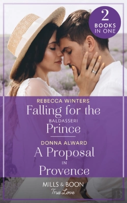 Bertrand.pt - Falling For The Baldasseri Prince / A Proposal In Provence
