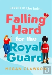 Falling Hard For The Royal Guard