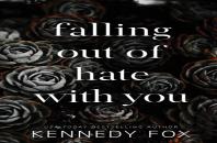 Falling Out Of Hate With You