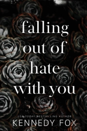 Falling Out Of Hate With You