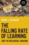 Falling Rate Of Learning And The Neoliberal Endgame, The