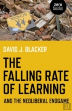 Bertrand.pt - Falling Rate Of Learning And The Neoliberal Endgame, The