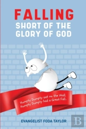 Falling Short Of The Glory Of God