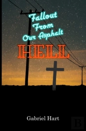 Fallout From Our Asphalt Hell