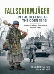 Fallschirmjager Â€” In The Defense Of The Oder 1945