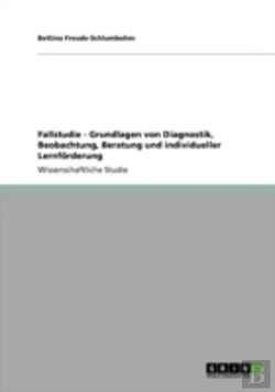 Bertrand.pt - Fallstudie - Grundlagen Von Diagnostik, Beobachtung, Beratung Und Individueller Lernfaã‚Â¶Rderung