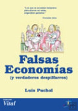 Bertrand.pt - Falsas Econom¡As Y Verdaderos Despilfarros