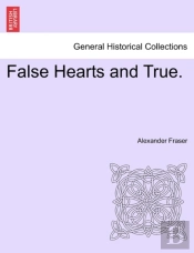 False Hearts And True.