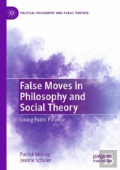 False Moves In Philosophy And Social Theory