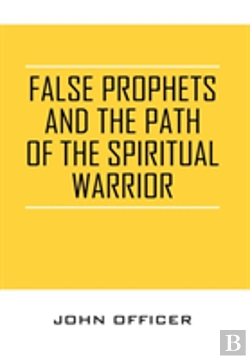 Bertrand.pt - False Prophets And The Path Of The Spiritual Warrior