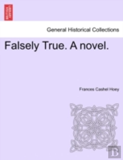 Bertrand.pt - Falsely True. A Novel.