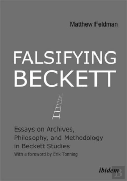 Bertrand.pt - Falsifying Beckett - Essays On Archives, Philosophy, And Methodology In Beckett Studies