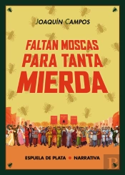 Faltan Moscas Para Tanta Mierda