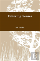 Faltering Senses