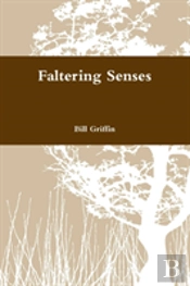 Faltering Senses