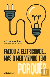 Faltou a Eletricidade… Mas o Meu Vizinho Tem! Porquê?