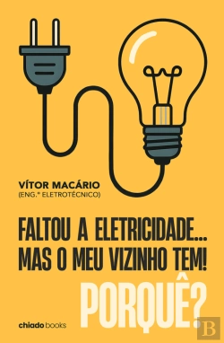 Bertrand.pt - Faltou a Eletricidade… Mas o Meu Vizinho Tem! Porquê?