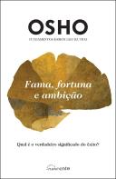 Fama, Fortuna e Ambição