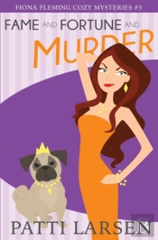 Fame And Fortune And Murder
