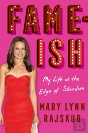 Fame-Ish: My Life At The Edge Of Stardom