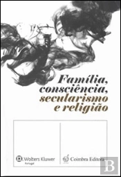 Família, Consciência, Secularismo e Religião