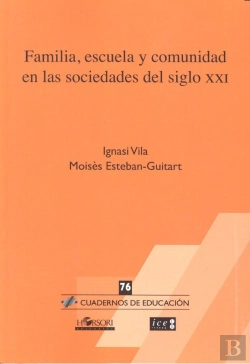 Bertrand.pt - Familia, Escuela Y Comunidad En Las Sociedades Del Siglo Xxi