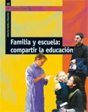 Familia Y Escuela: Compartir La Educación