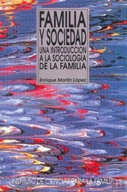 Bertrand.pt - Familia Y Sociedad. Una Introducción A La Sociología De La Familia