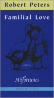 Familial Love And Other Misfortunes