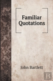 Familiar Quotations
