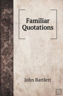 Bertrand.pt - Familiar Quotations