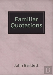 Familiar Quotations